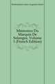 Memoires Du Marquis De Solanges, Volume 1 (French Edition), Desboulmiers Jean-Augustin-Julien 