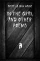 In the Gray, and Other Poems, Costello John Wayne 