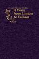 A Walk from London to Fulham, Croker Thomas Crofton 