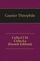 Celle-Ci Et Celle-La (French Edition), Gautier Theophile 