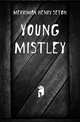 Young Mistley, Merriman Henry Seton 