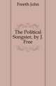 The Political Songster, by J. Free, Freeth John 