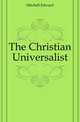The Christian Universalist, Mitchell Edward 