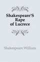 Shakespeare'S Rape of Lucrece, Уильям Шекспир 
