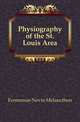 Physiography of the St. Louis Area, Fenneman Nevin Melancthon 