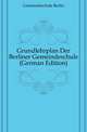 Grundlehrplan Der Berliner Gemeindeschule (German Edition), Gemeindeschule Berlin 