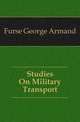 Studies On Military Transport, Furse George Armand 