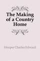 The Making of a Country Home, Hooper Charles Edward 