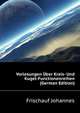 Vorlesungen Uber Kreis- Und Kugel-Functionenreihen (German Edition), Frischauf Johannes 