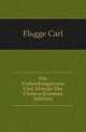 Die Verbreitungsweise Und Abwehr Der Cholera (German Edition), Fluegge Carl 