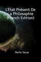 L'Etat Present De La Philosophie (French Edition), Merte Oscar 