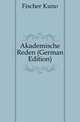 Akademische Reden (German Edition), Куно Фишер 