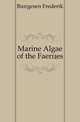 Marine Algae of the Faeroees, Borgesen Frederik 