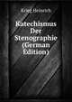 Katechismus Der Stenographie (German Edition), Krieg Heinrich 
