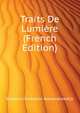Traits De Lumiere ... (French Edition), Bodisco Constantin-Alexandrowitch 