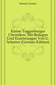 Kleine Toggenburger Chroniken, Mit Beilagen Und Eroerterungen Von G. Scherrer (German Edition), Scherer Gustav 