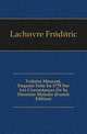 Voltaire Mourant, Enquete Faite En 1778 Sur Les Circonstances De Sa Derniere Maladie (French Edition), Lachevre Frederic 