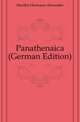 Panathenaica (German Edition), Mueller Hermann Alexander 