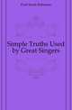 Simple Truths Used by Great Singers, Duff Sarah Robinson 