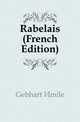 Rabelais (French Edition), Gebhart Emile 
