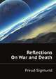 Reflections On War and Death, Freud Sigmund 