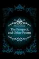 The Prospect, and Other Poems, Moxon Edward 