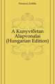 A Koenyvtartan Alapvonalai (Hungarian Edition), Ferenczi Zoltan 