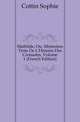 Mathilde, Ou, Memoires Tires De L'Histoire Des Croisades, Volume 1 (French Edition), Cottin Sophie 