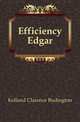 Efficiency Edgar, Kelland Clarence Budington 