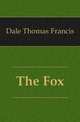 The Fox, Dale Thomas Francis 