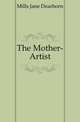 The Mother-Artist, Mills Jane Dearborn 