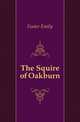 The Squire of Oakburn, Foster Emily 