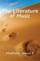 The Literature of Music, James E. Matthew 