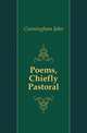 Poems, Chiefly Pastoral, Cunningham John 