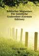 Biblischer Wegweiser Fuer Geistliche Grabredner (German Edition), Florey Robert 