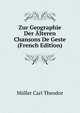 Zur Geographie Der Alteren Chansons De Geste... (French Edition), Mueller Carl Theodor 