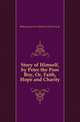 Story of Himself, by Peter the Poor Boy, Or, Faith, Hope and Charity, #Massachusetts Sabbath School Society 