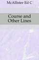 Course and Other Lines, Ed C. McAllister 
