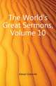 The World's Great Sermons, Volume 10, Kleiser Grenville 