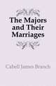The Majors and Their Marriages, Cabell James Branch 