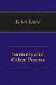 Sonnets and Other Poems, Knox Lucy 