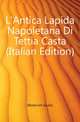 L'Antica Lapida Napoletana Di Tettia Casta (Italian Edition), Minervini Giulio 