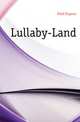 Lullaby-Land, Field, Eugene, 1850-1895 