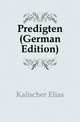 Predigten (German Edition), Kalischer Elias 