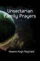 Unsectarian Family Prayers, Haweis Hugh Reginald 