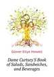 "Dame Curtsey'S" Book of Salads, Sandwiches, and Beverages, Glover Ellye Howell 