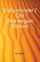 Kulturminder I Ord (Norwegian Edition), Falk Hjalmar 