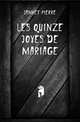 Les Quinze Joyes De Mariage, Jannet Pierre 