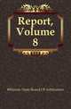 Report, Volume 8, #Illinois. State Board Of Arbitration 
