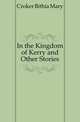 In the Kingdom of Kerry and Other Stories, Croker Bithia Mary 